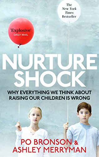 Beispielbild fr Nurtureshock: Why Everything We Thought About Children is Wrong zum Verkauf von ThriftBooks-Atlanta