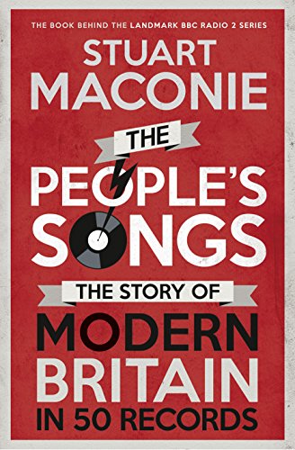 Imagen de archivo de The Peoples Songs: The Story of Modern Britain in 50 Records a la venta por WorldofBooks