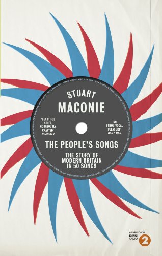 9780091933807: The People's Songs: The Story of Modern Britain in 50 Records