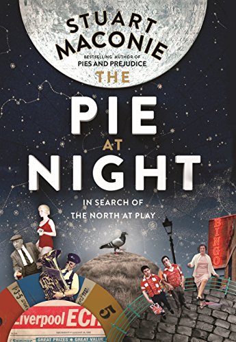 9780091933814: The Pie At Night: In Search of the North at Play [Lingua Inglese]