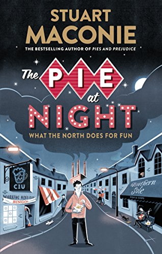 9780091933821: The Pie At Night: In Search of the North at Play