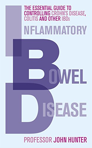 Stock image for Inflammatory Bowel Disease: The Essential Guide to Controlling Crohn's Disease, Colitis and Other IBDs for sale by ThriftBooks-Atlanta