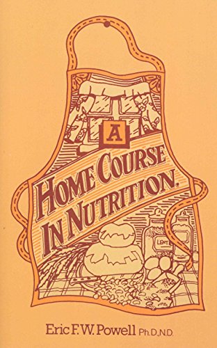 Beispielbild fr A Home Course In Nutrition zum Verkauf von Brit Books