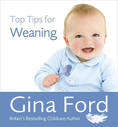 Stock image for Top Tips for Weaning [Paperback] Ford, Contented Little Baby Gina for sale by Re-Read Ltd