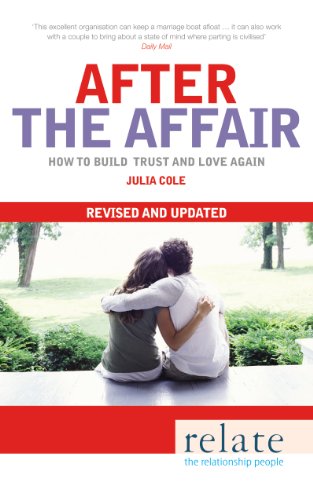 Beispielbild fr Relate: After the Affair: How to Build Trust and Love Again Revised and Updated zum Verkauf von WorldofBooks