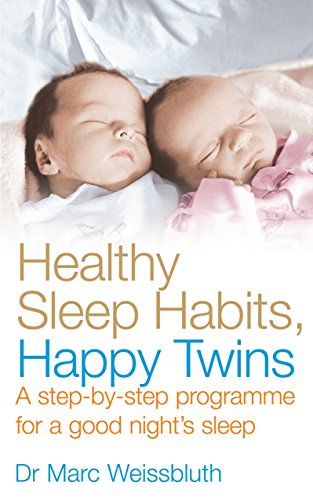 9780091935207: Healthy Sleep Habits, Happy Twins: A step-by-step programme for sleep-training your multiples