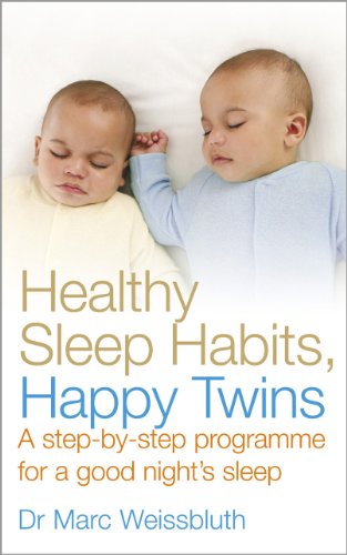 Stock image for Healthy Sleep Habits, Happy Twins: A step-by-step programme for sleep-training your multiples for sale by AwesomeBooks