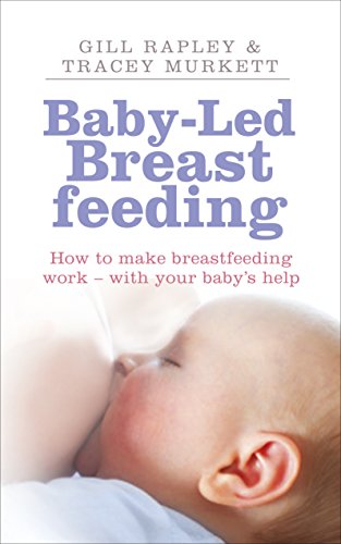 Imagen de archivo de Baby-Led Breastfeeding : How to Make Breastfeeding Work - with Your Baby's Help a la venta por Better World Books