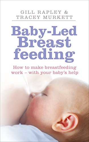 9780091935290: Baby-led Breastfeeding: How to make breastfeeding work - with your baby's help