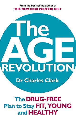 Beispielbild fr The Age Revolution: The Drug-Free Plan to Stay Fit, Young and Healthy zum Verkauf von MusicMagpie