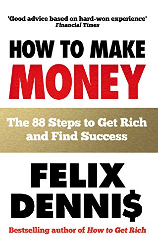 9780091935542: How to Make Money: The 88 Steps to Get Rich and Find Success