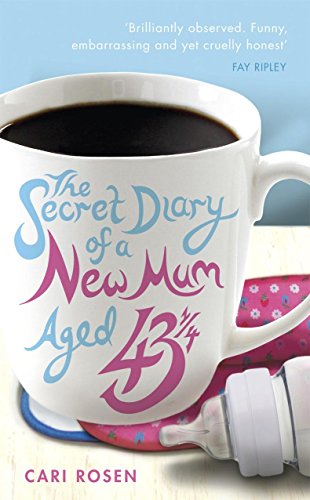 Stock image for The Secret Diary of a New Mum (aged 43 1/4) for sale by WorldofBooks