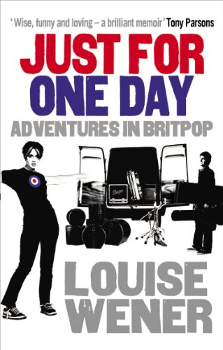 Beispielbild fr Just For One Day: Adventures in Britpop zum Verkauf von WorldofBooks