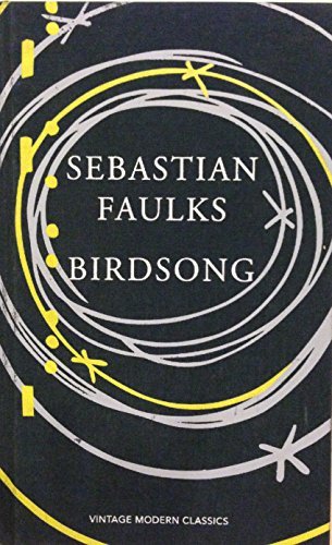 Imagen de archivo de Birdsong by Sebastian Faulks (Vintage Modern Classics 1st Edition) a la venta por WorldofBooks