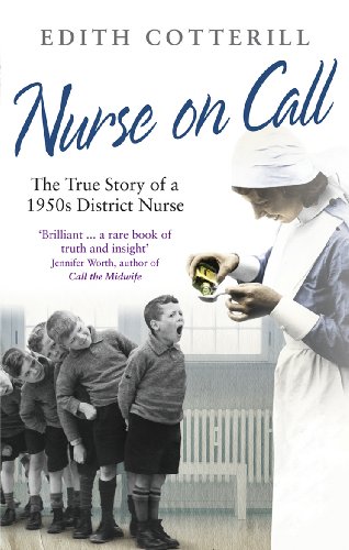 Imagen de archivo de Nurse on Call: The True Story of a 1950's District Nurse a la venta por WorldofBooks