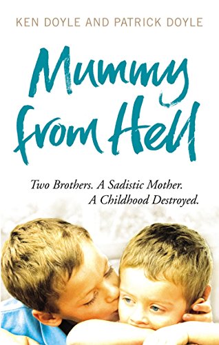 Stock image for Mummy from Hell: Two Brothers. A Sadistic Mother. A Childhood Destroyed. for sale by WorldofBooks