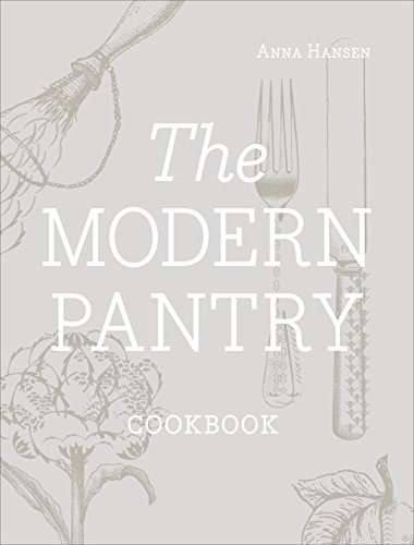 Stock image for The Modern Pantry Cookbook for sale by Front Cover Books