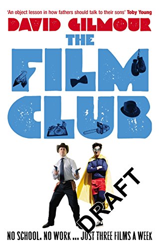 Stock image for The Film Club: No School. No Work . Just Three Films a Week for sale by Ammareal