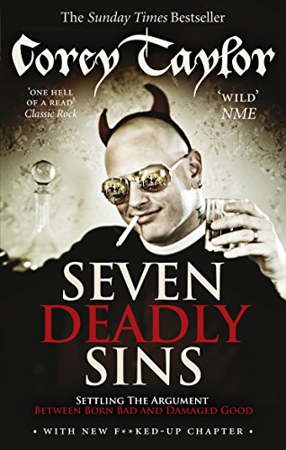 Stock image for Seven Deadly Sins Settling the Argument Between Born Bad and Damaged Good. Corey Taylor for sale by ThriftBooks-Atlanta