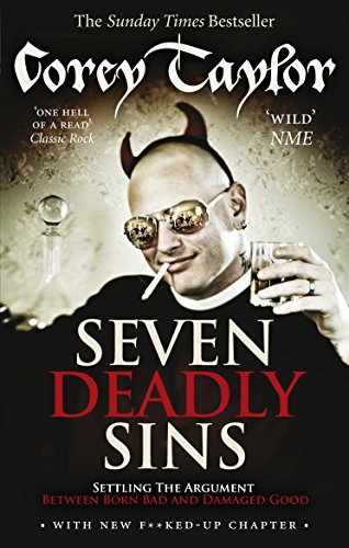 9780091938468: Seven Deadly Sins: Settling the Argument Between Born Bad and Damaged Good. Corey Taylor