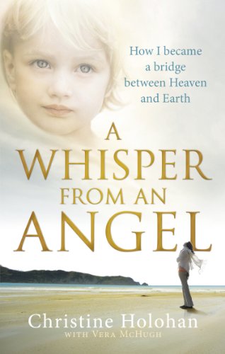 9780091938505: A Whisper from an Angel: How I Became a Bridge Between Heaven and Earth