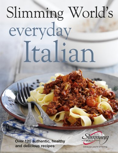 9780091938635: Slimming World's Everyday Italian: Over 120 Fresh, Healthy and Delicious Recipes