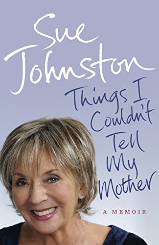 Stock image for Things I Couldn't Tell My Mother: My Autobiography for sale by Wonder Book