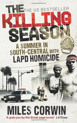 9780091938925: The Killing Season: A Summer in South-Central with LAPD Homicide