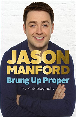 Stock image for Brung Up Proper: My Autobiography for sale by WorldofBooks
