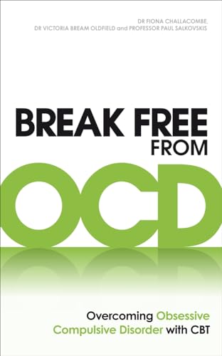 Stock image for Break Free from OCD: Overcoming Obsessive Compulsive Disorder with CBT for sale by ZBK Books