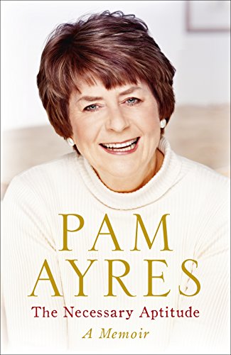 Imagen de archivo de The Necessay Aptitude: A Memoir (SCARCE FIRST EDITION, FIRST PRINTING SIGNED BY THE AUTHOR, PAM AYRES) a la venta por Greystone Books