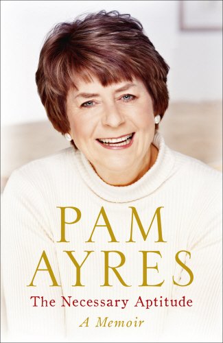 Stock image for The Necessay Aptitude: A Memoir (SCARCE FIRST EDITION, FIRST PRINTING SIGNED BY THE AUTHOR, PAM AYRES) for sale by Greystone Books