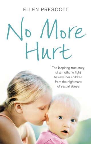Stock image for No More Hurt: The inspiring true story of a mother's fight to save her children from the nightmare sexual abuse for sale by medimops