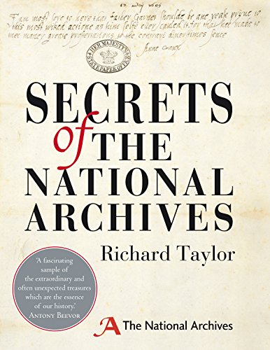 9780091943356: Secrets of The National Archives: The Stories Behind the Letters and Documents of Our Past