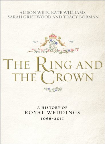 Imagen de archivo de The Ring and the Crown: A History of Royal Weddings a la venta por WorldofBooks