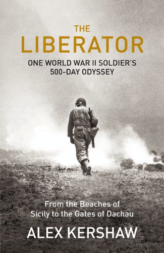 9780091943943: The Liberator: One World War II Soldier's 500-Day Odyssey From the Beaches of Sicily to the Gates of Dachau