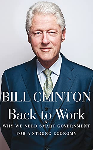 9780091944148: Back to Work: Why We Need Smart Government for a Strong Economy