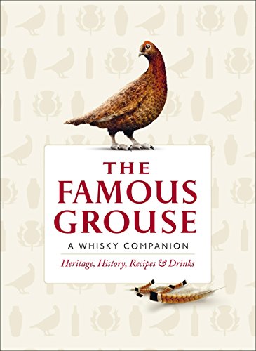 Stock image for The Famous Grouse Whisky Companion: Heritage, History, Recipes and Drinks for sale by WorldofBooks