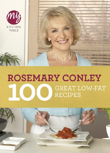 Stock image for My Kitchen Table: 100 Great Low-Fat Recipes for sale by WorldofBooks