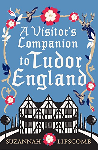 9780091944841: A Visitor's Companion to Tudor England