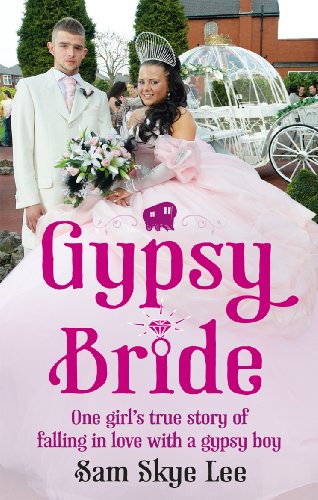 Stock image for Gypsy Bride: One girl's true story of falling in love with a gypsy boy for sale by WorldofBooks
