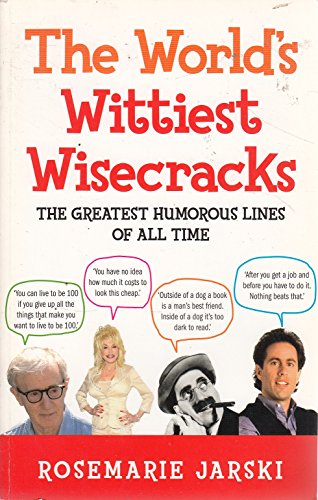 Stock image for The Worlds Wittiest Wisecracks for sale by WorldofBooks