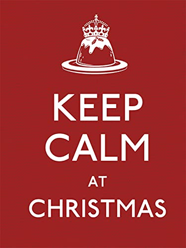9780091945053: Keep Calm at Christmas: Good Advice for Christmas Time (Keep Calm and Carry on)