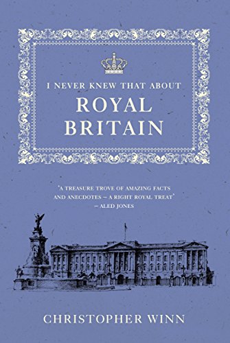 Beispielbild fr I Never Knew That About Royal Britain zum Verkauf von WorldofBooks