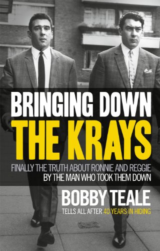 Stock image for Bringing Down The Krays: Finally the truth about Ronnie and Reggie by the man who took them down for sale by WorldofBooks