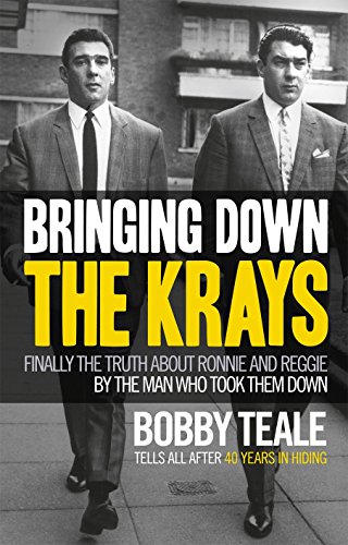Stock image for Bringing Down The Krays: Finally the truth about Ronnie and Reggie by the man who took them down for sale by AwesomeBooks