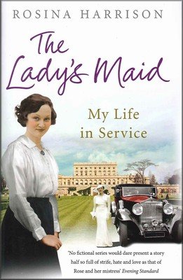 Stock image for The Ladys Maid: My Life In Service By Rosina Harrison for sale by WorldofBooks