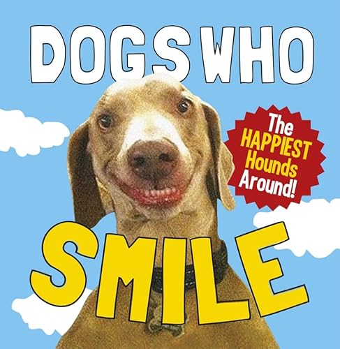 9780091947255: Dogs Who Smile: The Happiest Hounds Around