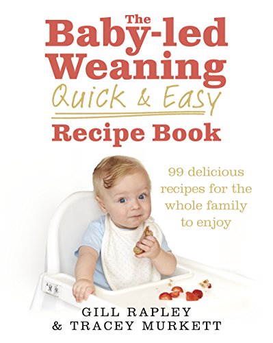 Stock image for The Baby-led Weaning Quick and Easy Recipe Book for sale by AwesomeBooks