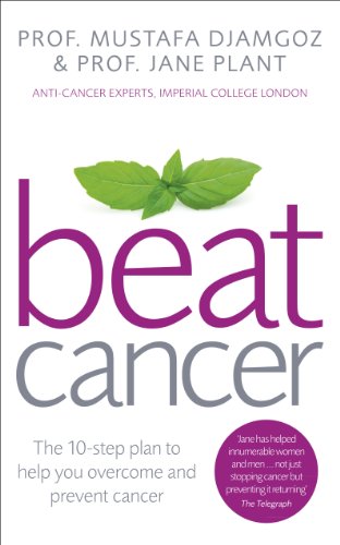 Beispielbild fr Beat Cancer: The 10-Step Plan to Help You Overcome and Prevent Cancer zum Verkauf von BooksRun